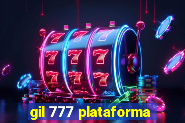 gil 777 plataforma